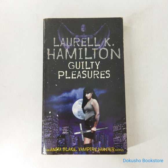 Guilty Pleasures (Anita Blake, Vampire Hunter #1) by Laurell K. Hamilton