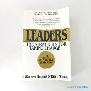 Leaders: The Strategies for Taking Charge by Warren Bennis, Burt Nanus