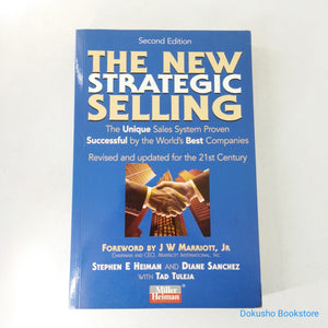The New Strategic Selling: The Unique Sales System Proven Successful by the World's Best Companies by Stephen E. Heiman
