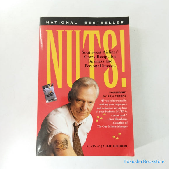 Nuts!: Southwest Airlines' Crazy Recipe for Business and Personal Success by Kevin Freiberg