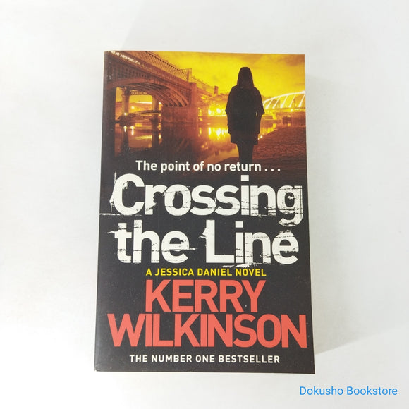 Crossing the Line (Jessica Daniel #8) by Kerry Wilkinson