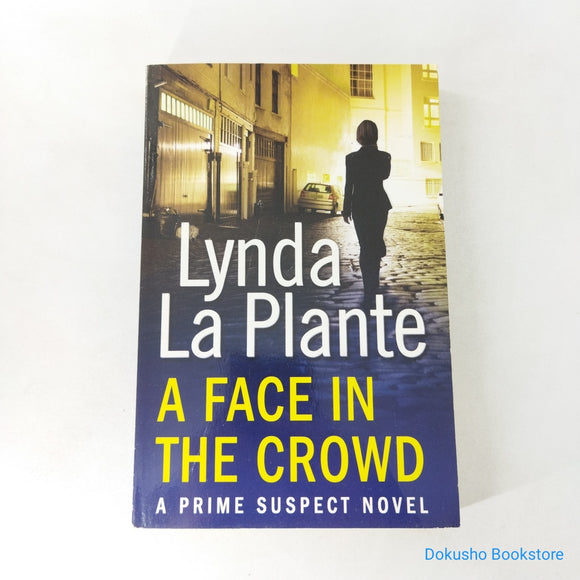 A Face in the Crowd (Prime Suspect #2) by Lynda La Plante