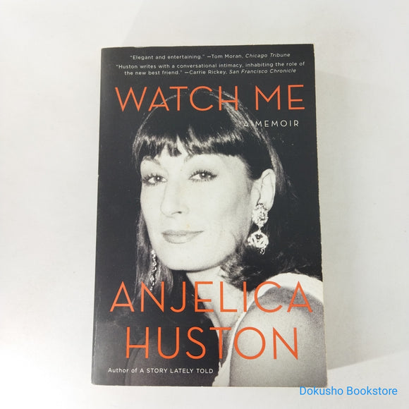 Watch Me by Anjelica Huston