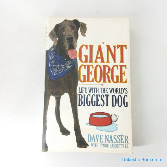Giant George: Life with the World's Biggest Dog by Dave Nasser