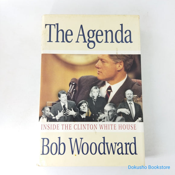 The Agenda: Inside the Clinton White House by Bob Woodward (Hardcover)