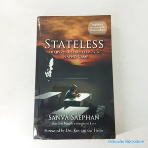 Stateless: Diary of a Spirited Boy at Napho Camp by Sanva Saephan