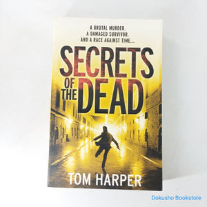 Secrets of the Dead by Tom Harper