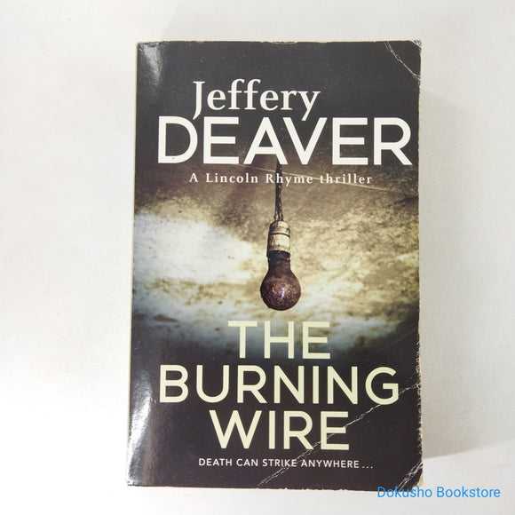 The Burning Wire (Lincoln Rhyme #9) by Jeffery Deaver