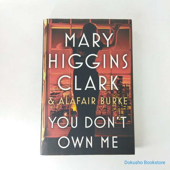 You Don't Own Me by Mary Higgins Clark, Alafair Burke (Hardcover)