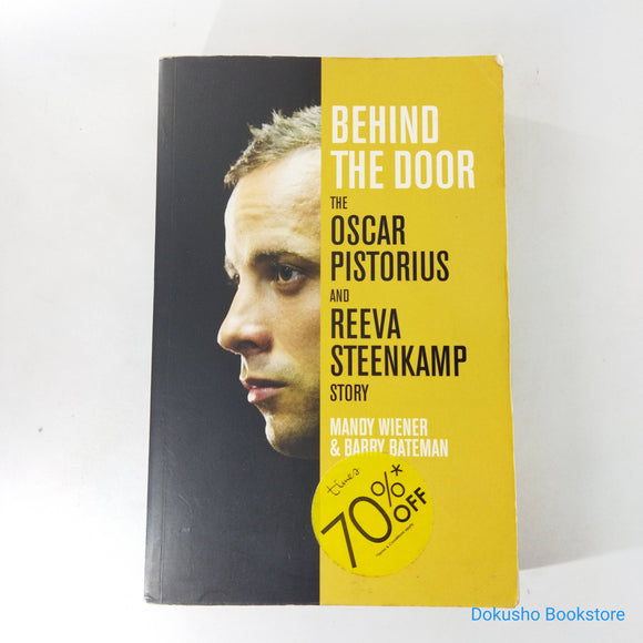 BEHIND THE DOOR: The Oscar Pistorius and Reeva Steenkamp Story by Mandy Wiener