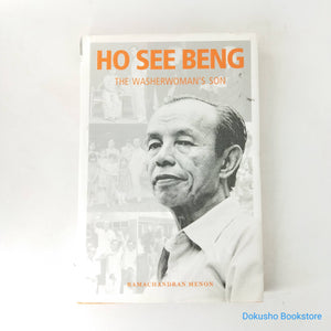 Ho See Beng: The Washerwoman's Son by Ramachandran Menon (Hardcover)
