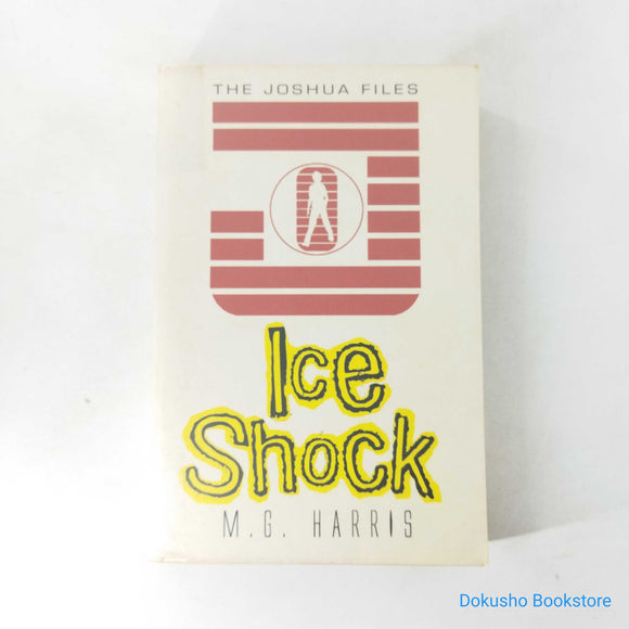 Ice Shock (The Joshua Files #2) by M.G. Harris