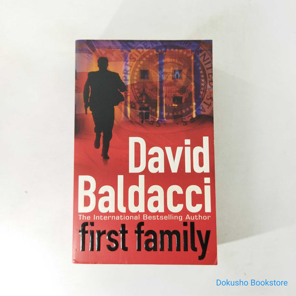 First Family (Sean King & Michelle Maxwell #4) by David Baldacci