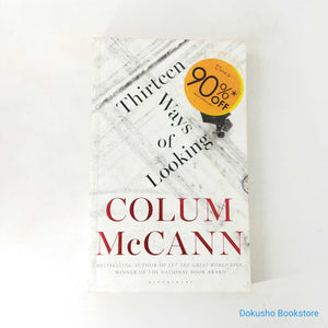 Thirteen Ways of Looking by Colum McCann
