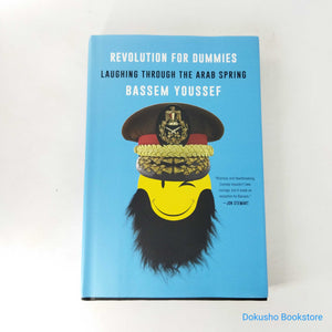 Revolution for Dummies: Laughing through the Arab Spring by Bassem Youssef (Hardcover)
