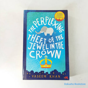 The Perplexing Theft of the Jewel in the Crown (Baby Ganesh Agency Investigation #2) by Vaseem Khan