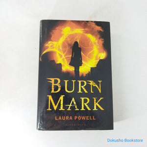 Burn Mark (Burn Mark #1) by Laura Powell (Hardcover)