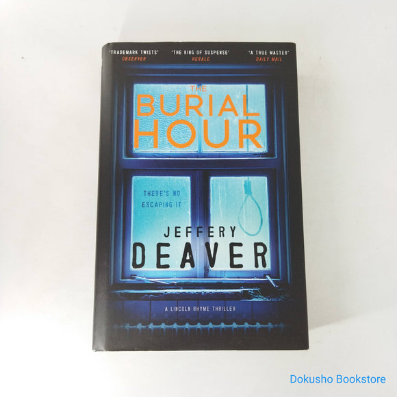 The Burial Hour (Lincoln Rhyme #13) by Jeffery Deaver (Hardcover)