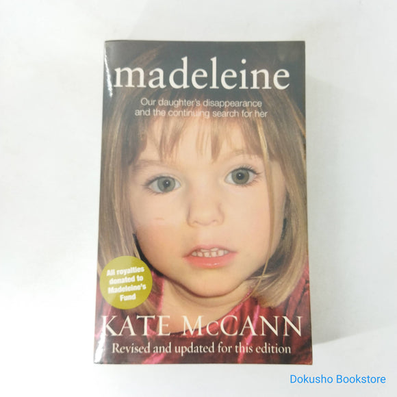 Madeleine: Our Daughter's Disappearance and the Continuing Search for Her by Kate McCann