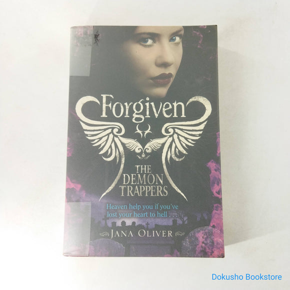 Forgiven (The Demon Trappers #3) by Jana Oliver