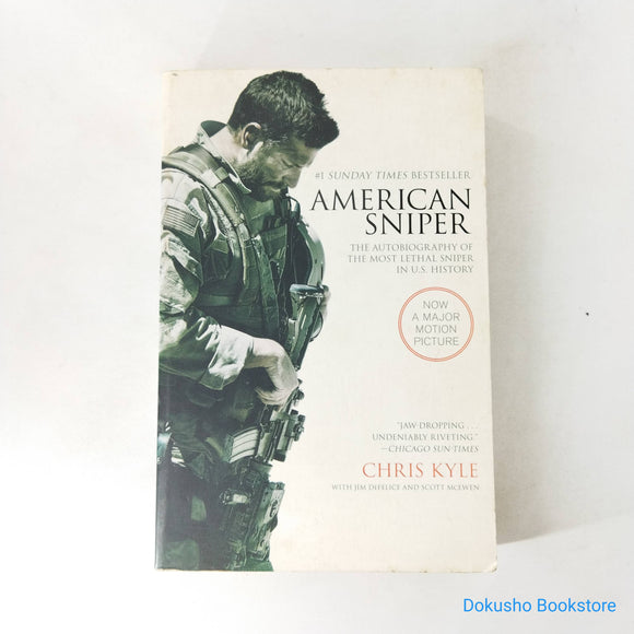 American Sniper: The Autobiography of the Most Lethal Sniper in U.S. Military History by Chris Kyle