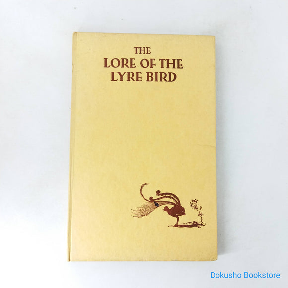The Lore of the Lyre Bird by Ambrose Pratt (Hardcover)