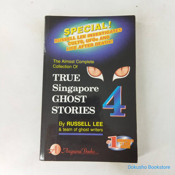 True Singapore Ghost Stories : Book 4 by  Russell Lee