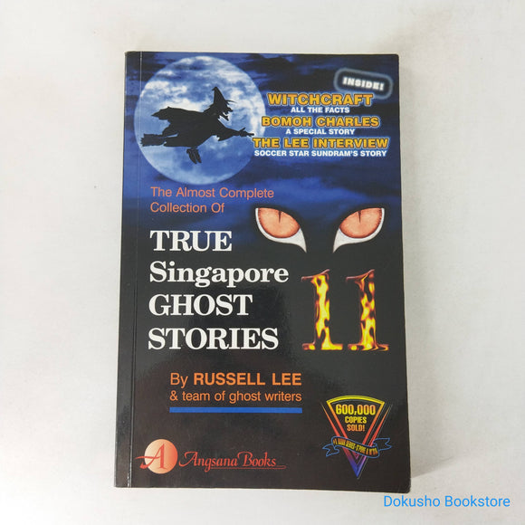 True Singapore Ghost Stories : Book 11 by Russell Lee