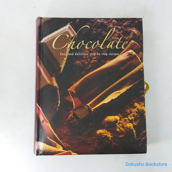 Chocolate: Easy and Delicious Step-by-Step Recipes by Parragon Books (Hardcover)