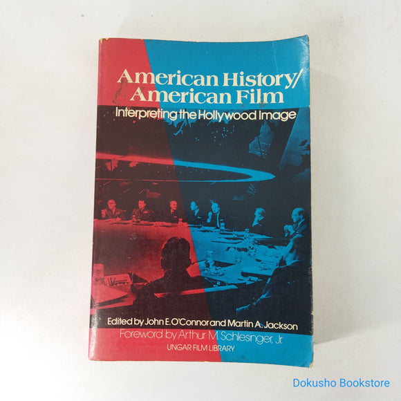 American History/American Film: Interpreting the Hollywood Image by John E. O'Connor