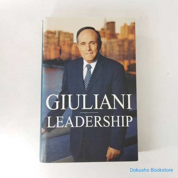 Leadership by Rudolph W. Giuliani (Hardcover)
