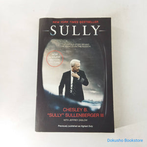 Sully: The Untold Story Behind the Miracle on The Hudson by Chesley B. Sullenberger