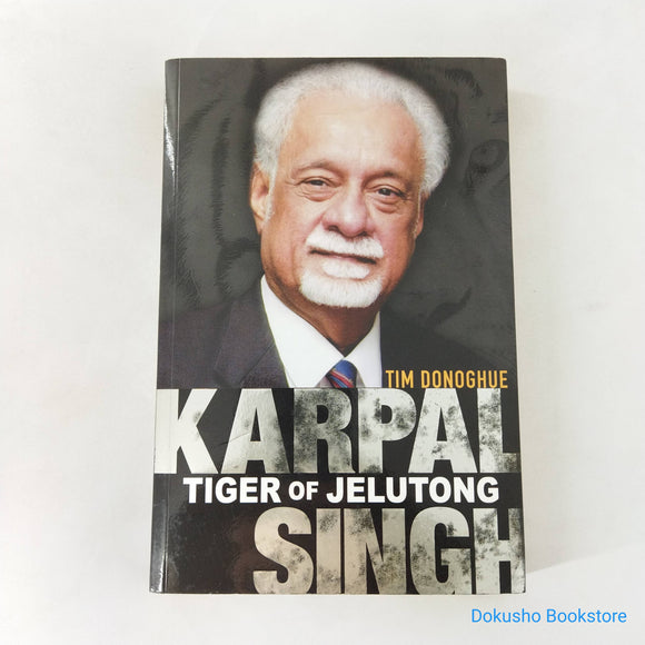 Karpal Singh: Tiger of Jelutong by Tim Donoghue
