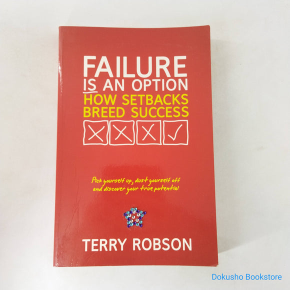 Failure is an Option: How Setbacks Breed Success by Terry Robson