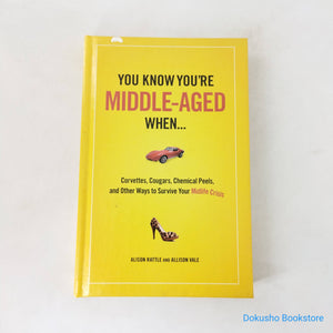 You Know You're Middle-Aged When... by Alison Rattle (Hardcover)
