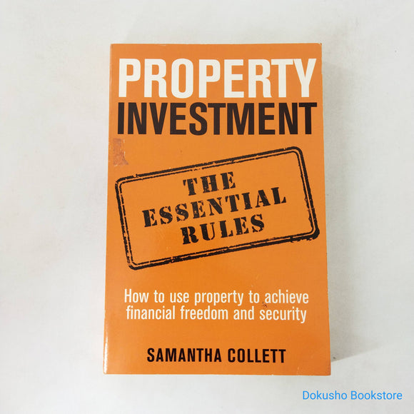 Property Investment The Essential Rules by Samantha Collett