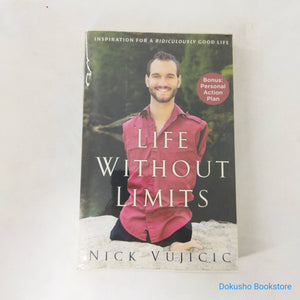 Life Without Limits by Nick Vujicic