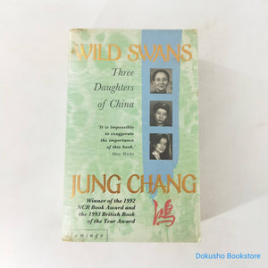 Wild Swans: Three Daughters of China by Jung Chang