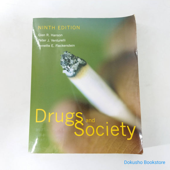 Drugs and Society by Glen R. Hanson, Peter J. Venturelli, Annette E. Fleckenstein