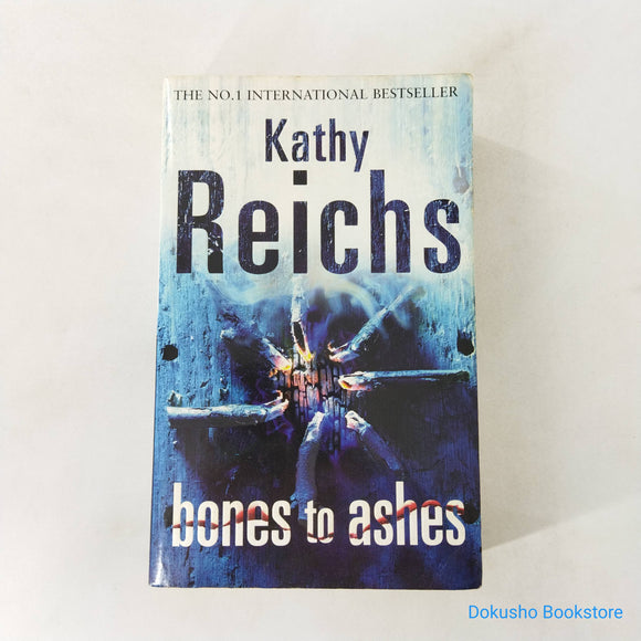 Bones to Ashes (Temperance Brennan #10) by Kathy Reichs