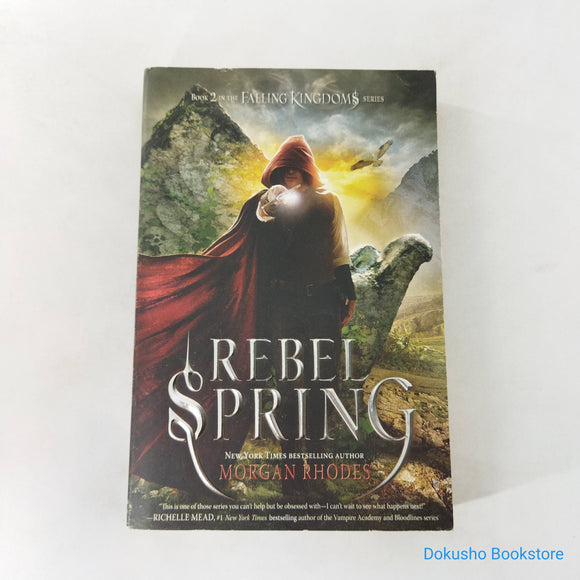 Rebel Spring (Falling Kingdoms #2) by Morgan Rhodes