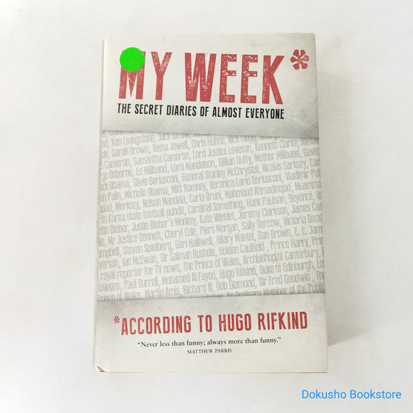 My Week*: The Secret Diaries of Almost Everyone by Hugo Rifkind (Hardcover)