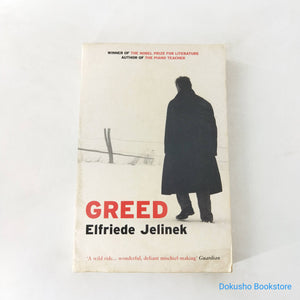 Greed by Elfriede Jelinek