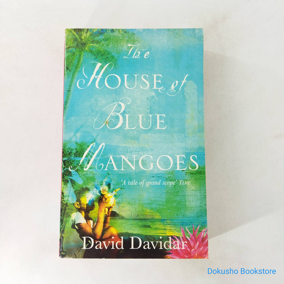 The House of Blue Mangoes by David Davidar