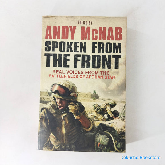 Spoken From The Front: Real Voices From the Battlefields of Afghanistan by Andy McNab