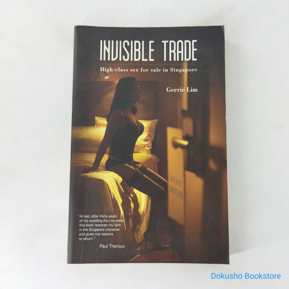 Invisible Trade: High-Class Sex For Sale In Singapore by Gerrie Lim