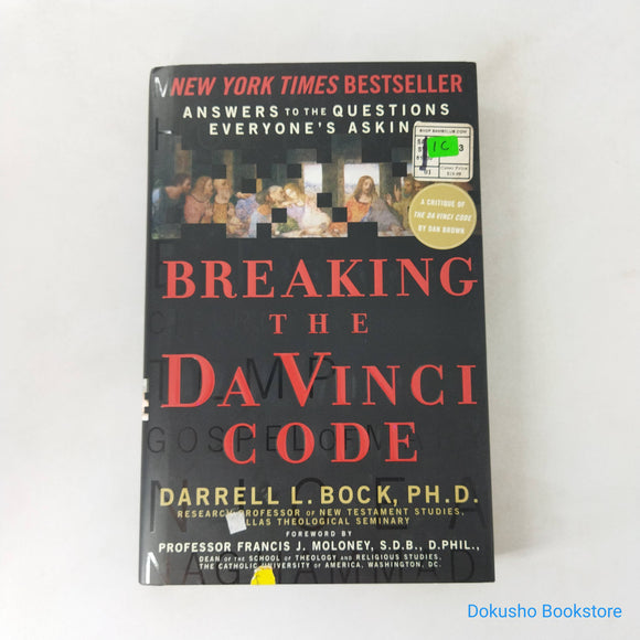 Breaking the Da Vinci Code: Answers to the Questions Everyone's Asking by Darrell L. Bock (Hardcover)