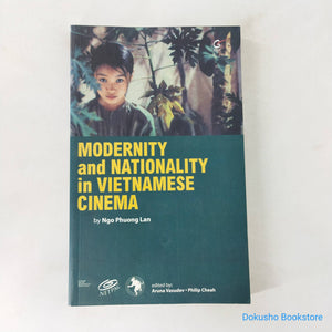 Modernity And Nationality In Vietnamese Cinema by Ngo Phuong Lan