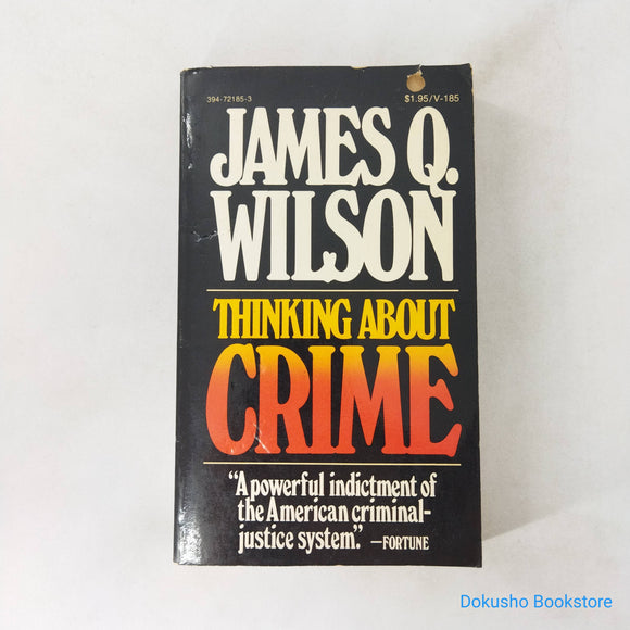 Thinking About Crime by James Q. Wilson