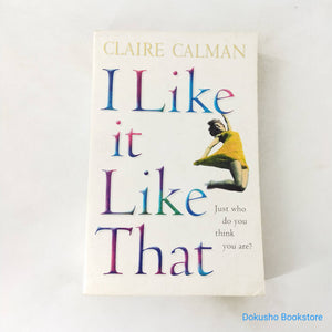 I Like It Like That by Claire Calman
